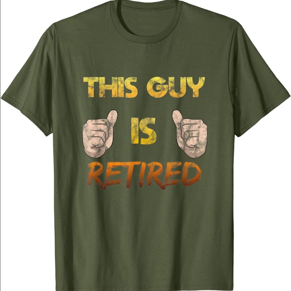 This Guy Is Retired Short Sleeve T-Shirt